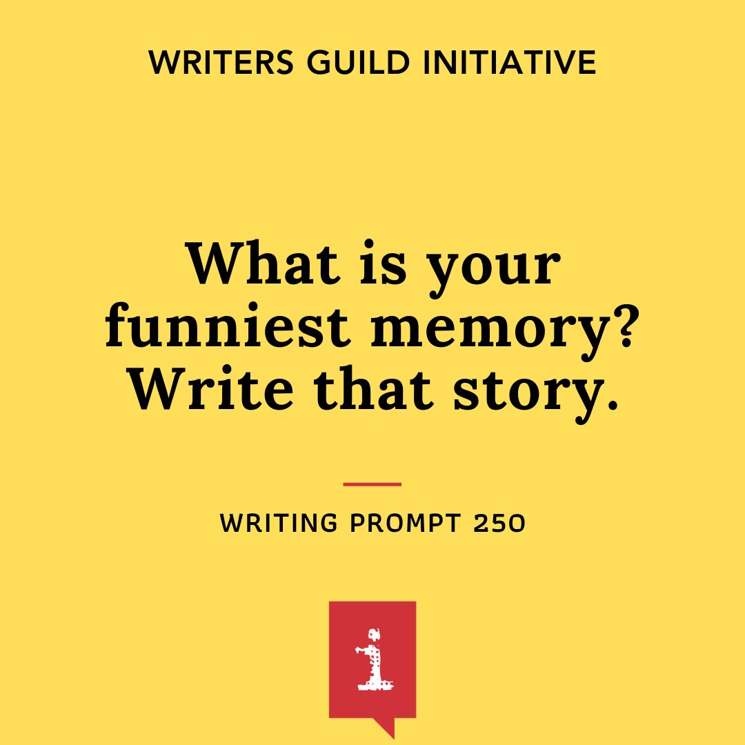 Writer Promte Writing Prompt 250 - Writers Guild Initiative