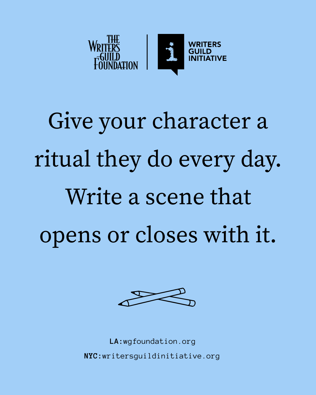 Give your character a ritual they do every day. Write a scene that opens or closes with it.