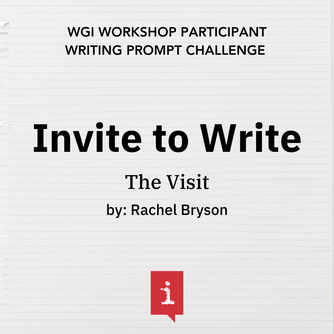 Invite to Write: The Visit by Rachel Bryson